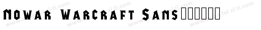 Nowar Warcraft Sans字体转换